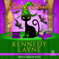 Batty Blend : Paramour Bay Cozy Paranormal Mystery : Book 13.0 - Kennedy Layne