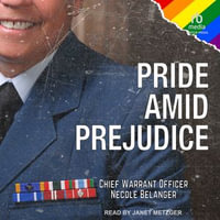 Pride Amid Prejudice : A Soldier's Memoir - Janet Metzger