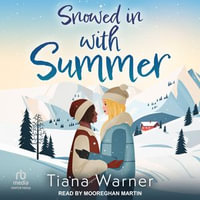 Snowed in with Summer - Tiana Warner