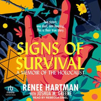 Signs of Survival : A Memoir of the Holocaust - Renee Hartman