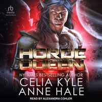 Horde Queen : Vahking Horde : Book 1.0 - Celia Kyle
