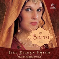 Sarai : A Novel - Jill Eileen Smith