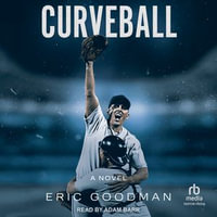 Curveball - Eric Goodman