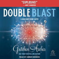 Double Blast : Davis Way Crime Caper : Book 12.0 - Amber Benson
