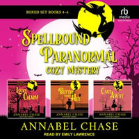 Spellbound Paranormal Cozy Mystery : Books 4-6 Boxed Set - Annabel Chase