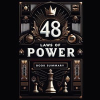 48 Laws of Power : Book Summary - Robert Greene