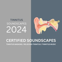 Tinnitus Relief: 20 Certified Soundscapes for Tinnitus Masking & Relaxation : Tinnitus Research Center - Dr. Jeremy Bohne