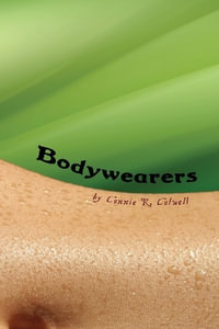 Bodywearers - Connie R. Colwell