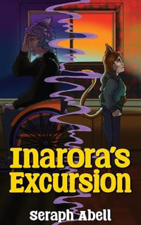 Inarora's Excursion : Fate of Enaros - Seraph Abell