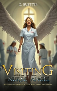 Visiting Nurse Angel : With God All / Redemption Gives Hope / Things are possible. - C. Buettin