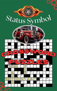 Status Symbol: Fun Crossword Puzzles for Automotive Enthusiast : Fun Crossword - Glen A Starkey