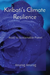 Kiribati's Climate Resilience : Road to Sustainable Planet - Anurag