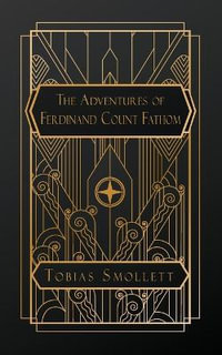 The Adventures of Ferdinand Count Fathom - Tobias Smollett