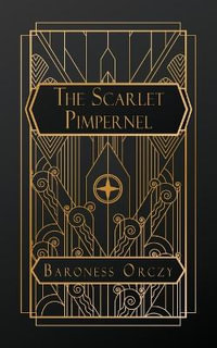 The Scarlet Pimpernel - Baroness Orczy