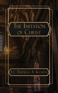 The Imitation of Christ - Thomas À. Kempis