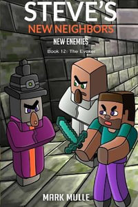 Steve's New Neighbors - New Enemies Book 12 : Evokers - Mark Mulle