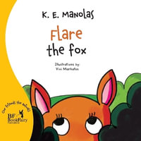 Flare, the fox - K. E. Manolas