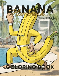 Banana Hammock Coloring Book - Marcy Schaaf