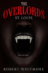 The Overlords - St. Louis - Robert Whitmore