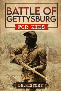 Battle of Gettysburg : History of Most Influential Battle of Gettysburg for Kids - Dr History