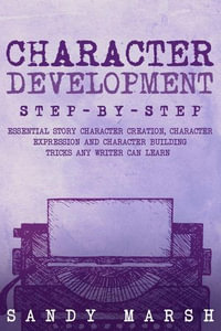 How to Write a Screenplay : Step-by-Step | Essential Screenplay Format, Scriptwriter and Modern Screenplay Writing Tricks Any Writer Can Learn - Sandy Marsh