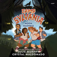 Camp Sylvania : Moon Madness - Crystal Maldonado