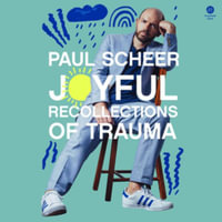 Joyful Recollections of Trauma : Library Edition - Paul Scheer