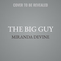 The Big Guy : Inside the Biden Family Scandal Machine - Miranda Devine