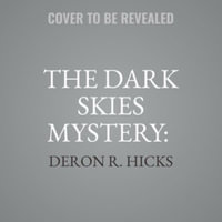 The Dark Skies Mystery : A Wwii Thriller - Library Edition - Deron R. Hicks