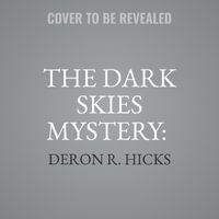 The Dark Skies Mystery : A World War II Thriller - Deron R. Hicks