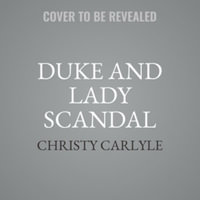 Duke and Lady Scandal : Princes of London - Christy Carlyle