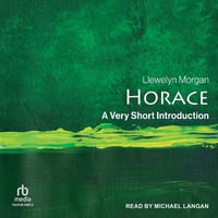 Horace : A Very Short Introduction - Llewelyn Morgan