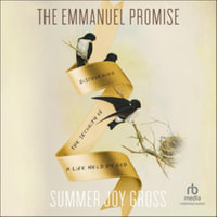 The Emmanuel Promise : Discovering the Security of a Life Held by God - Library Edition - Summer Joy Gross