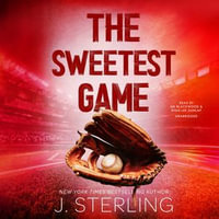 The Sweetest Game : A New Adult, Sports Romance - Ryan Lee Dunlap