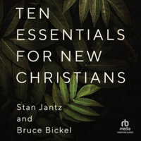 Ten Essentials for New Christians : Library Edition - Stan Jantz