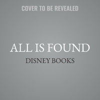 All Is Found : A Frozen Anthology - Disney Books