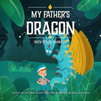 My Father's Dragon - George Zarr