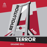 Revolution and Terror - Graeme Gill