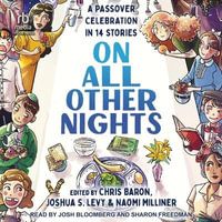 On All Other Nights : A Passover Celebration in 14 Stories - Naomi Milliner