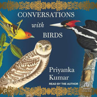 Conversations With Birds : Library Edition - Priyanka Kumar