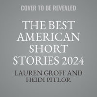 The Best American Short Stories 2024 : Best American - Heidi Pitlor