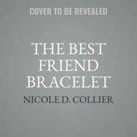 The Best Friend Bracelet - Nicole D. Collier