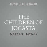 The Children of Jocasta - Natalie Haynes