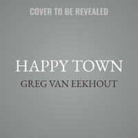 Happy Town - Greg Van Eekhout