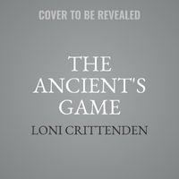 The Ancient's Game - Loni Crittenden