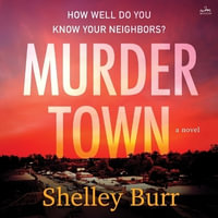 Murder Town - Shelley Burr