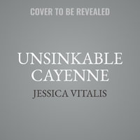 Unsinkable Cayenne - Jessica Vitalis