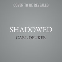 Shadowed - Carl Deuker