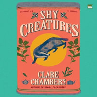 Shy Creatures - Clare Chambers