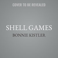 Shell Games - Bonnie Kistler